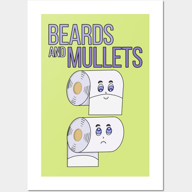 Beards and Mullets Toilet Paper Funny Wall Art by DiegoCarvalho